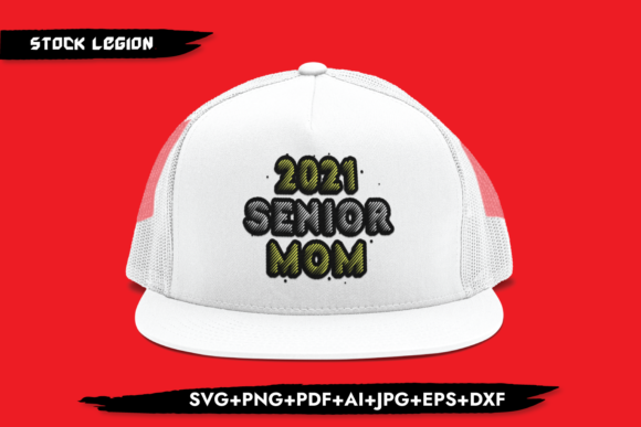 2021 Senior Mom: Graphics for Crafts & Branding