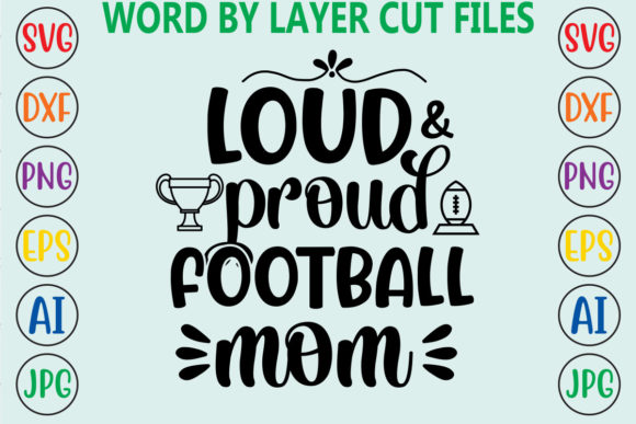 Loud and Proud Football Mom: Graphics for Crafts