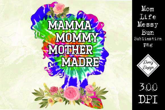 Mom Life Messy Bun Sublimation Png: Graphics for Crafts