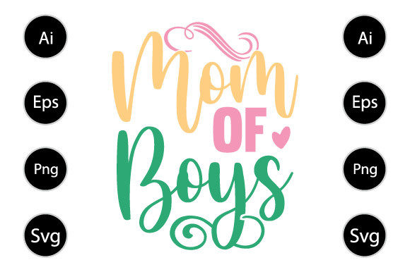 Mom of Boys Graphics for Crafts & Branding