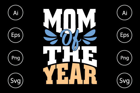Mom of the Year Graphics for Crafts and Blogs