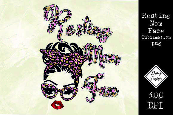 Resting Mom Face Leopard Sublimation Graphics