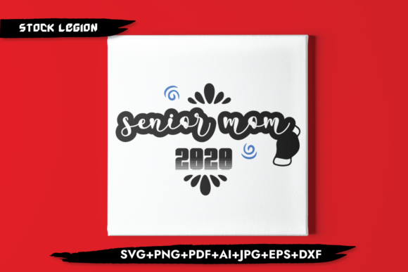 Senior Mom 2020: Graphics for Crafts & Branding
