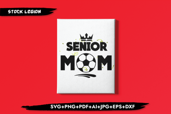 Senior Mom Football Graphics for Crafts