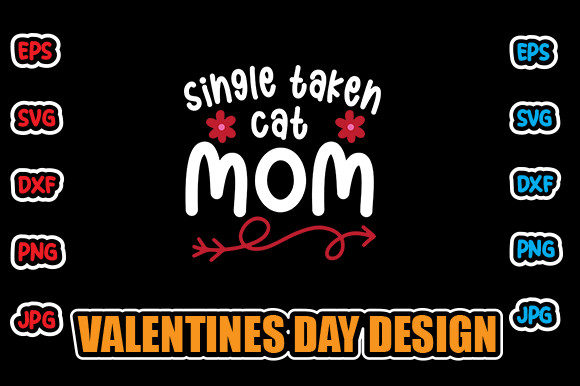 Single Taken Cat Mom: Graphics for Crafts & Sales