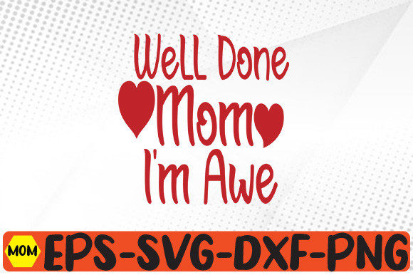 Well Done, Mom: A Versatile Graphic for Crafts