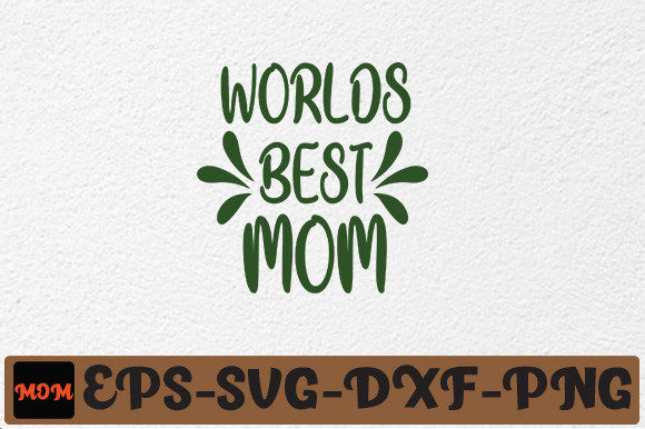 WORLDS BEST MOM: Graphics for Crafts & Blogs